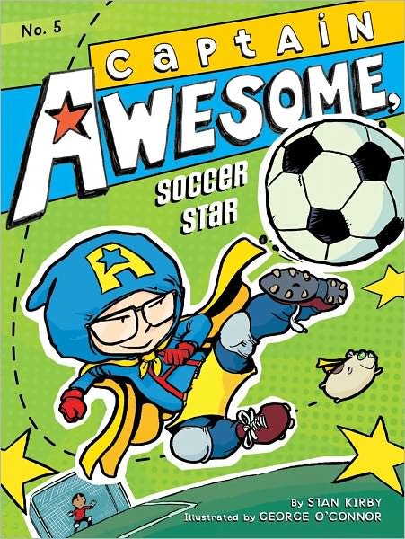 Cover for Stan Kirby · Captain Awesome, Soccer Star (Hardcover Book) (2012)