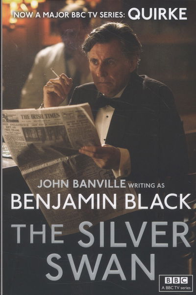 Silver Swan - Quirke Mysteries Book 2 - Benjamin Black - Other -  - 9781447237327 - August 15, 2013