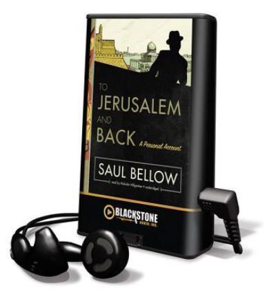 To Jerusalem and Back - Saul Bellow - Andere - Blackstone Audiobooks - 9781455115327 - 1 februari 2012