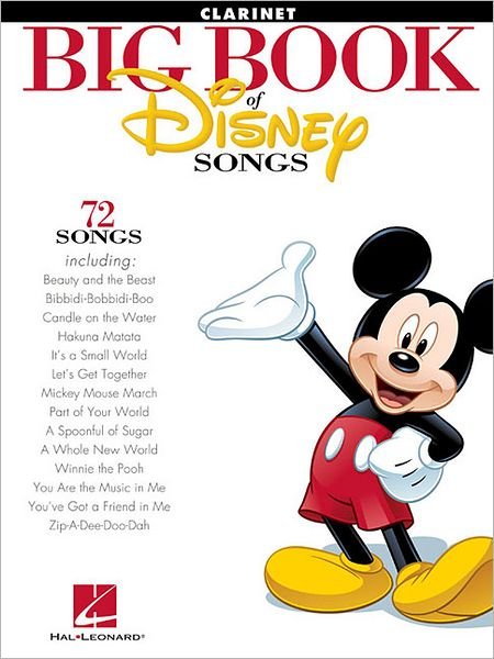The Big Book of Disney Songs: 72 Songs - Clarinet - Hal Leonard Publishing Corporation - Bøker - Hal Leonard Corporation - 9781458411327 - 2012