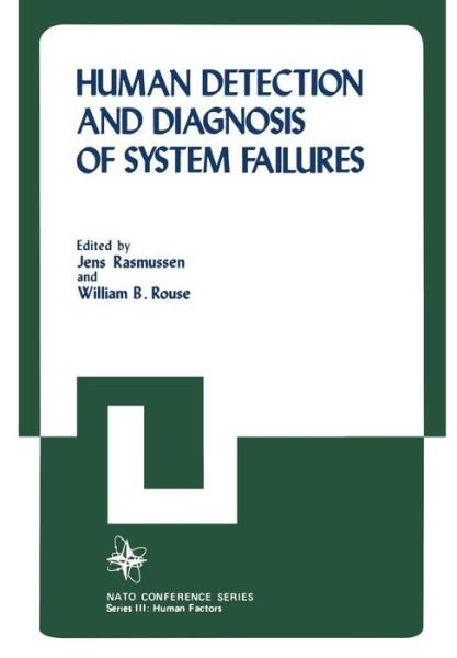 Cover for Jens Rasmussen · Human Detection and Diagnosis of System Failures - Nato Conference Series (Paperback Bog) [Softcover reprint of the original 1st ed. 1981 edition] (2012)