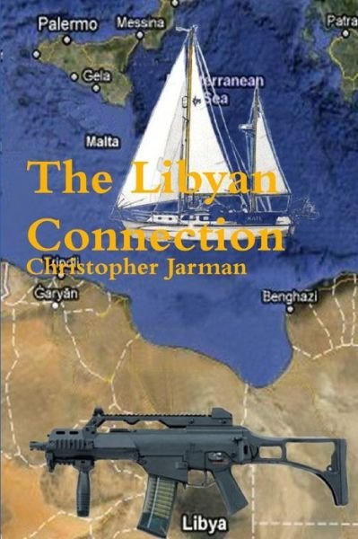 Cover for Christopher Jarman · Libyan Connection (Bok) (2012)