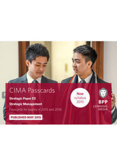 CIMA E3 Strategic Management: Passcards - BPP Learning Media - Kirjat - BPP Learning Media - 9781472734327 - tiistai 30. kesäkuuta 2015