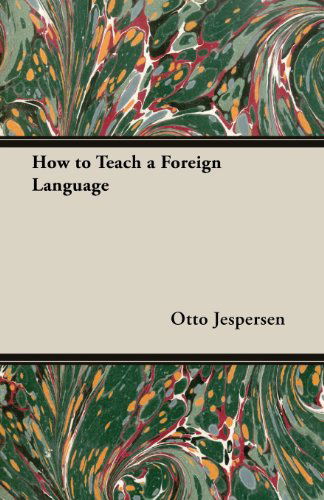 Cover for Otto Jespersen · How to Teach a Foreign Language (Paperback Book) (2013)