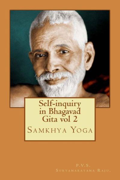 Cover for Suryanarayana Raju · Self-inquiry in Bhagavad Gita Vol 2: Samkhya Yoga (Paperback Book) [Lrg edition] (2012)