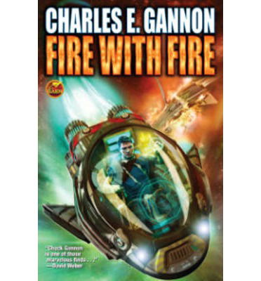 Cover for Charles E Gannon · Fire With Fire (Paperback Book) (2014)