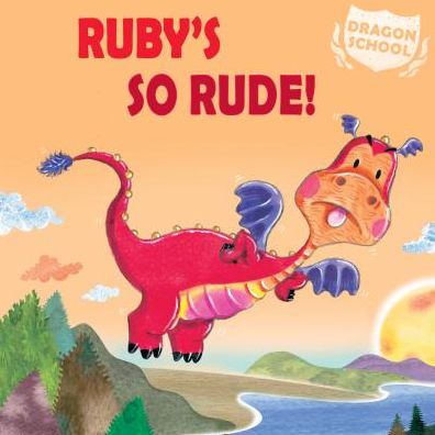 Cover for Judith Heneghan · Ruby's So Rude! (Hardcover Book) (2015)