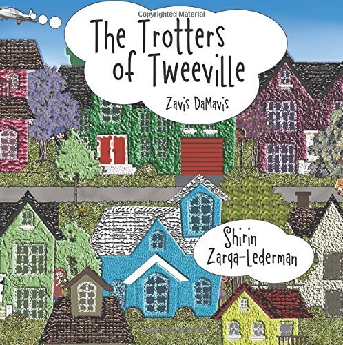Cover for Shirin Zarqa-Lederman · The Trotters of Tweeville: Zavis Damavis (Paperback Book) (2014)