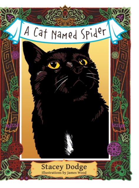 Cover for Stacey Dodge · A Cat Named Spider (Hardcover Book) (2019)