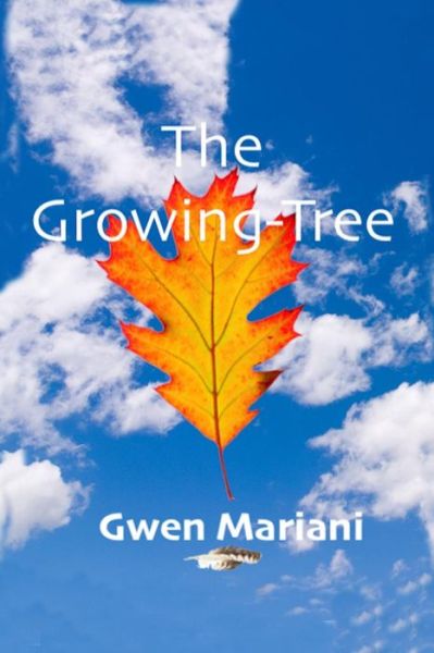 Cover for Gwen Mariani · The Growing-Tree (Paperback Book) (2018)