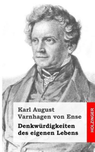 Cover for Karl August Varnhagen Von Ense · Denkwurdigkeiten Des Eigenen Lebens (Paperback Book) (2013)