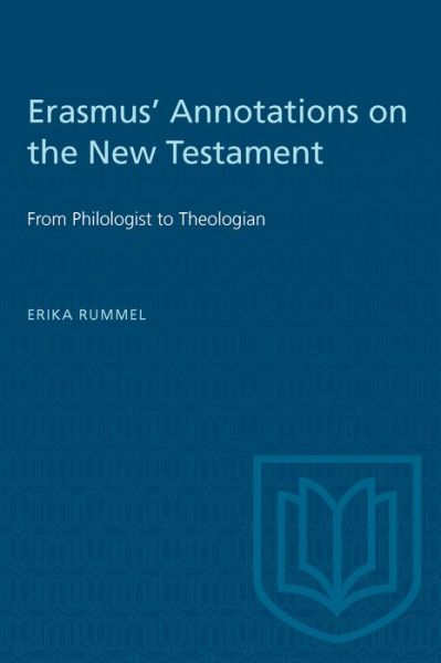 Cover for Erika Rummel · Erasmus' Annotations on the New Testament: From Philologist to Theologian - Heritage (Paperback Book) (1986)