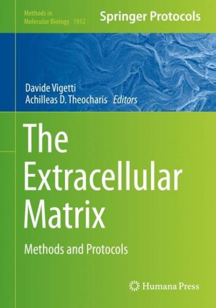 The Extracellular Matrix: Methods and Protocols - Methods in Molecular Biology - - Books - Humana Press Inc. - 9781493991327 - March 4, 2019