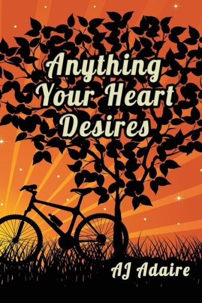 Cover for Aj Adaire · Anything Your Heart Desires (Paperback Bog) (2014)