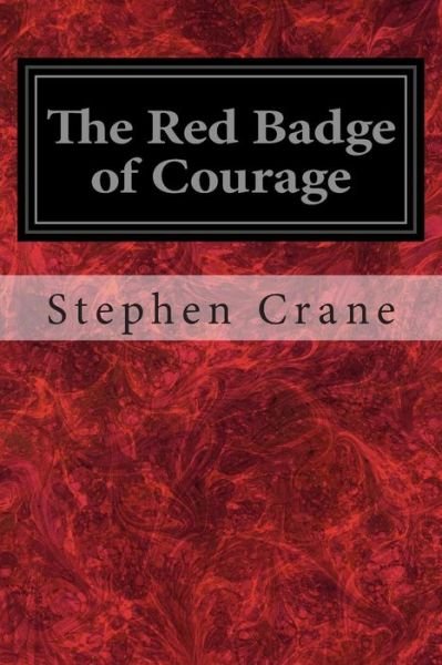 The Red Badge of Courage - Stephen Crane - Livres - Createspace - 9781496101327 - 28 février 2014