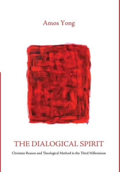 Cover for Amos Yong · The Dialogical Spirit (Hardcover Book) (2014)