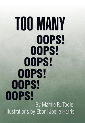 Cover for Mamie R. Toole · Too Many Oops! (Inbunden Bok) (2014)