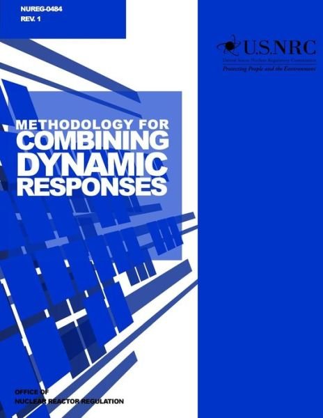 Cover for U S Nuclear Regulatory Commission · Methodology for Combining Dynamic Responses (Pocketbok) (2014)