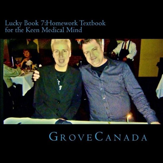 Cover for Grove Canada · Lucky Book 7: Homework Textbook for the Keen Medical Mind (Pocketbok) (2014)