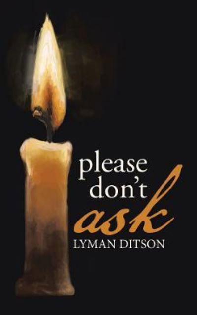 Cover for Lyman Ditson · Please Don't Ask (Paperback Bog) (2016)