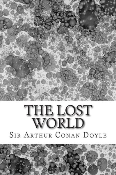 Cover for Sir Arthur Conan Doyle · The Lost World: (Sir Arthur Conan Doyle Classics Collection) (Paperback Bog) (2015)