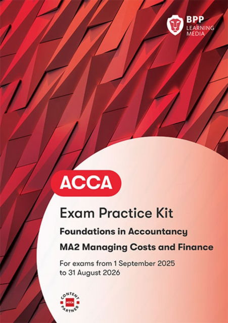 FIA Managing Costs and Finances MA2: Exam Practice Kit - BPP Learning Media - Kirjat - BPP Learning Media - 9781509748327 - maanantai 31. maaliskuuta 2025