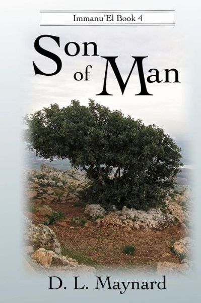 Cover for D L Maynard · Son of Man (Paperback Book) (2015)