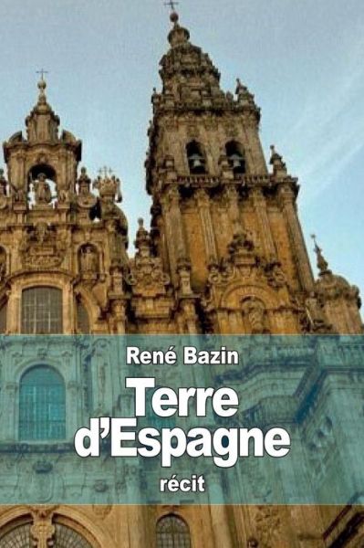 Cover for Rene Bazin · Terre D'espagne (Taschenbuch) (2015)