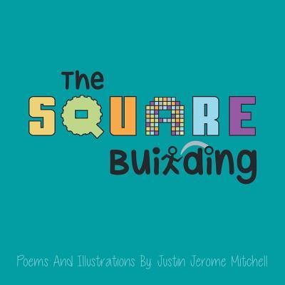 Cover for Justin Jerome Mitchell · The Square Building (Paperback Book) (2016)