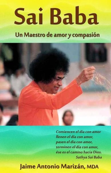 Cover for Jaime Antonio Marizan Mda · Sai Baba: Un Maestro De Amor Y Compasion (Paperback Book) (2015)