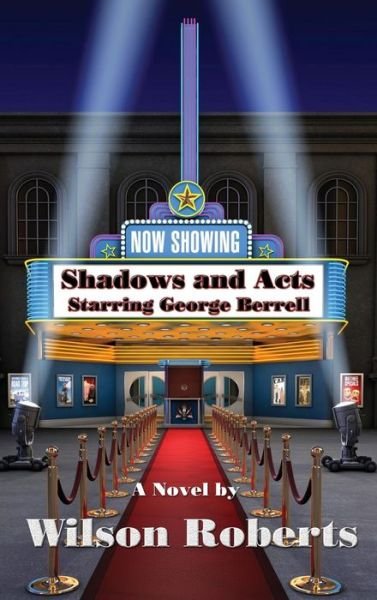 Cover for Wilson Roberts · Shadows and Acts (Hardcover Book) (2018)