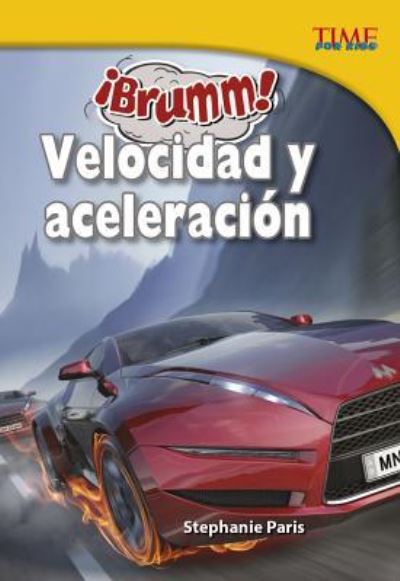 !brumm! Velocidad Y Aceleracion - Stephanie Paris - Books - Capstone Press - 9781515729327 - August 1, 2016