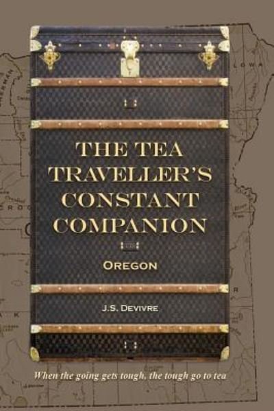 The Tea Traveller's Constant Companion - Js Devivre - Bøker - Createspace Independent Publishing Platf - 9781516920327 - 21. oktober 2015