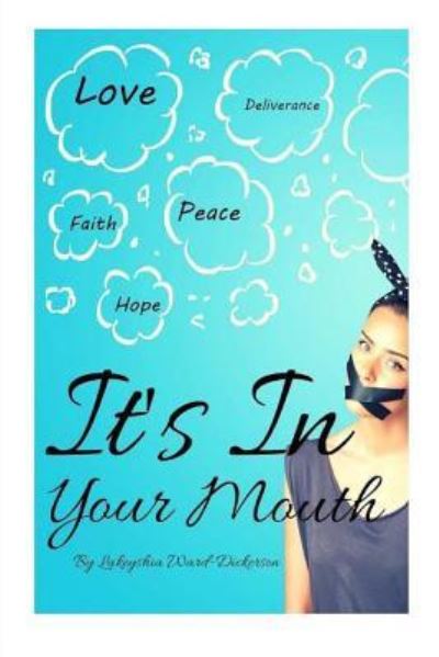 Cover for Lakeyshia Ward-Dickerson · It's In Your Mouth (Paperback Book) (2015)