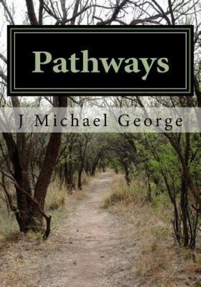 Cover for J Michael George · Pathways (Paperback Book) (2015)