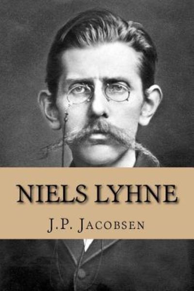 Niels Lyhne - Jens Peter Jacobsen - Books - Createspace Independent Publishing Platf - 9781522969327 - December 29, 2015