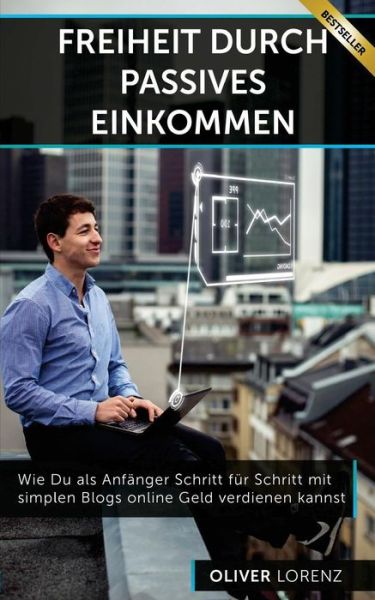 Oliver Lorenz · Freiheit Durch Passives Einkommen (Paperback Book) (2016)