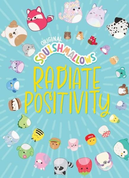 Cover for Jazwares · Squishmallows: Radiate Positivity (Hardcover bog) (2024)