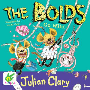 Cover for Julian Clary · The Bolds go Wild (Audiobook (CD)) [Unabridged edition] (2019)