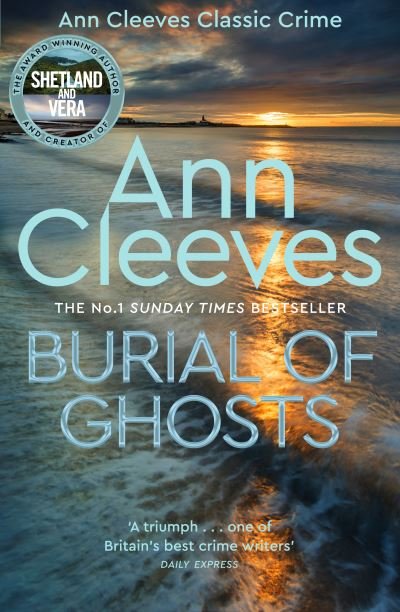 Burial of Ghosts - Ann Cleeves - Bücher - Pan Macmillan - 9781529098327 - 17. März 2022