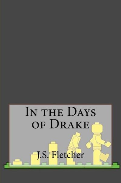 Cover for J S Fletcher · In the Days of Drake (Paperback Book) (2016)