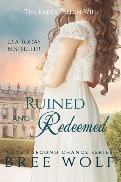 Cover for Bree Wolf · Ruined &amp; Redeemed - The Earl's Fallen Wife (#5 Love's Second Chance Series) (Paperback Book) (2017)