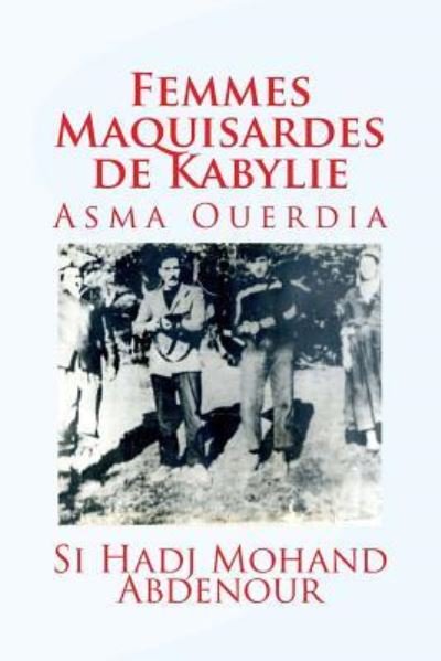 Cover for Si Hadj Mohand Abdenour · Femmes Maquisardes de Kabylie (Paperback Bog) (2016)