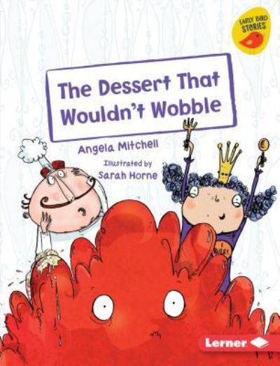 Cover for Angela Mitchell · Dessert That Wouldn't Wobble (Book) (2019)