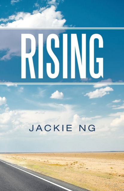 Rising - Jackie Ng - Books - Partridge Publishing Singapore - 9781543762327 - December 7, 2020