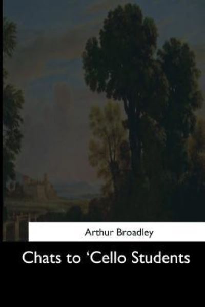 Cover for Arthur Broadley · Chats to 'Cello Students (Paperback Book) (2017)