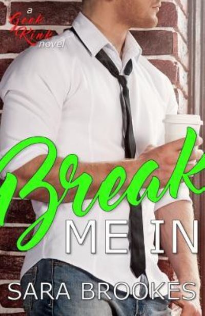 Cover for Sara Brookes · Break Me In (Paperback Book) (2017)