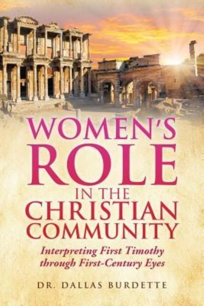 Cover for Dr Dallas Burdette · Women's Role in the Christian Community (Pocketbok) (2017)