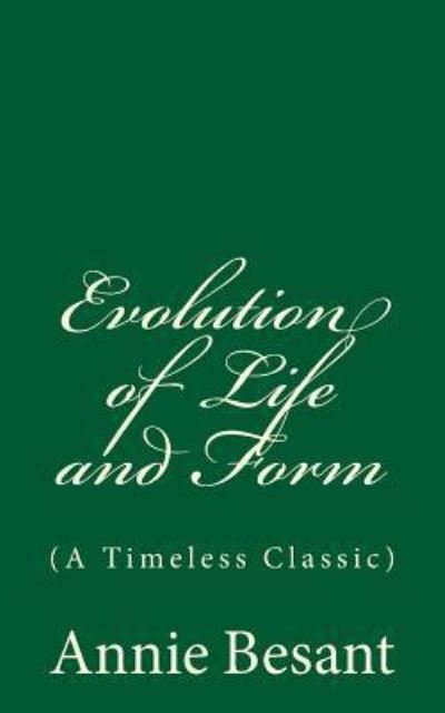 Cover for Annie Besant · Evolution of Life and Form (Paperback Book) (2017)