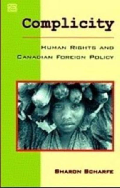 Sharon Scharfe · Complicity: Human Rights & Canadian Foreign Policy (Paperback Book) (2024)